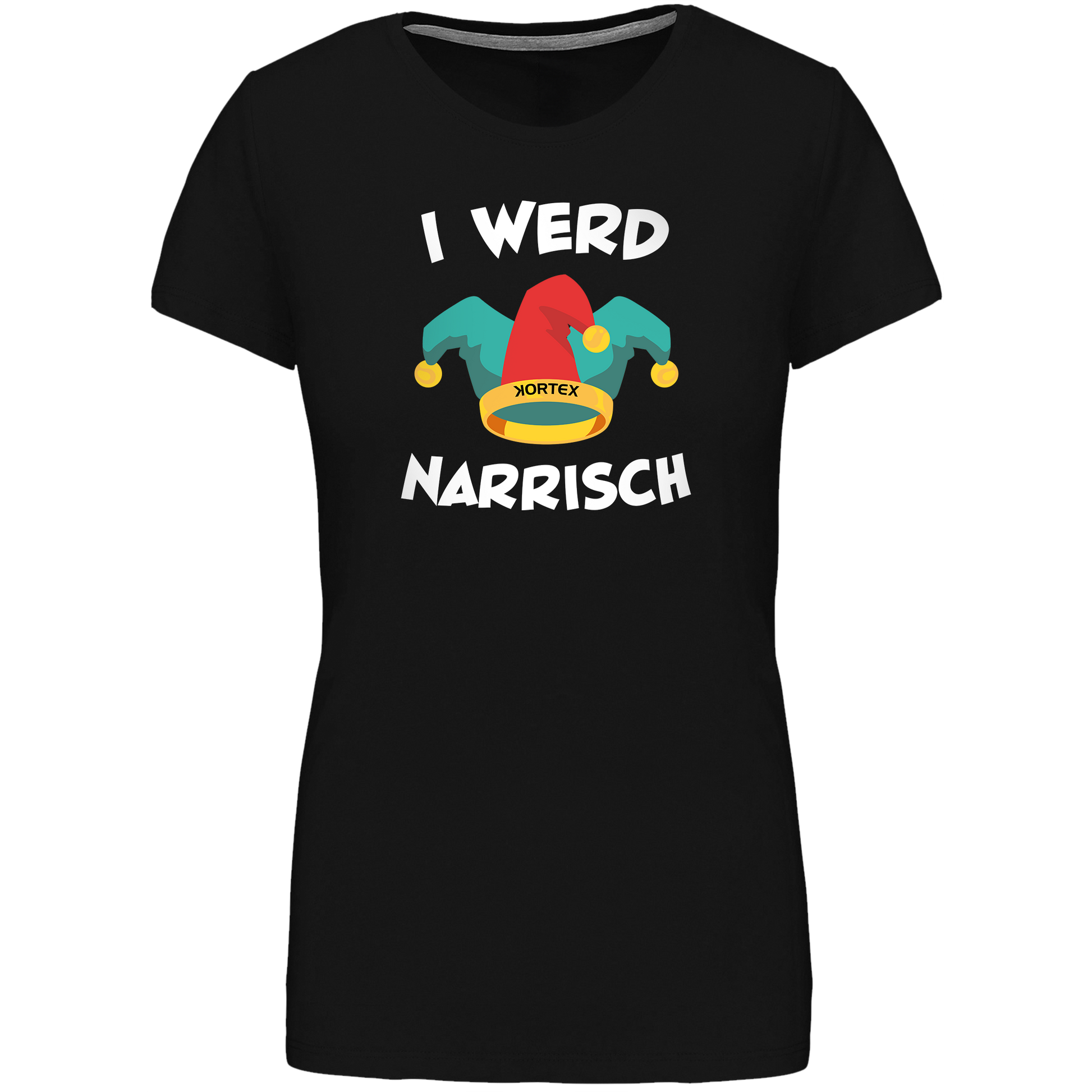"I WERD NARRISCH" Damen T-Shirt